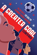 Image for "A Greater Goal"