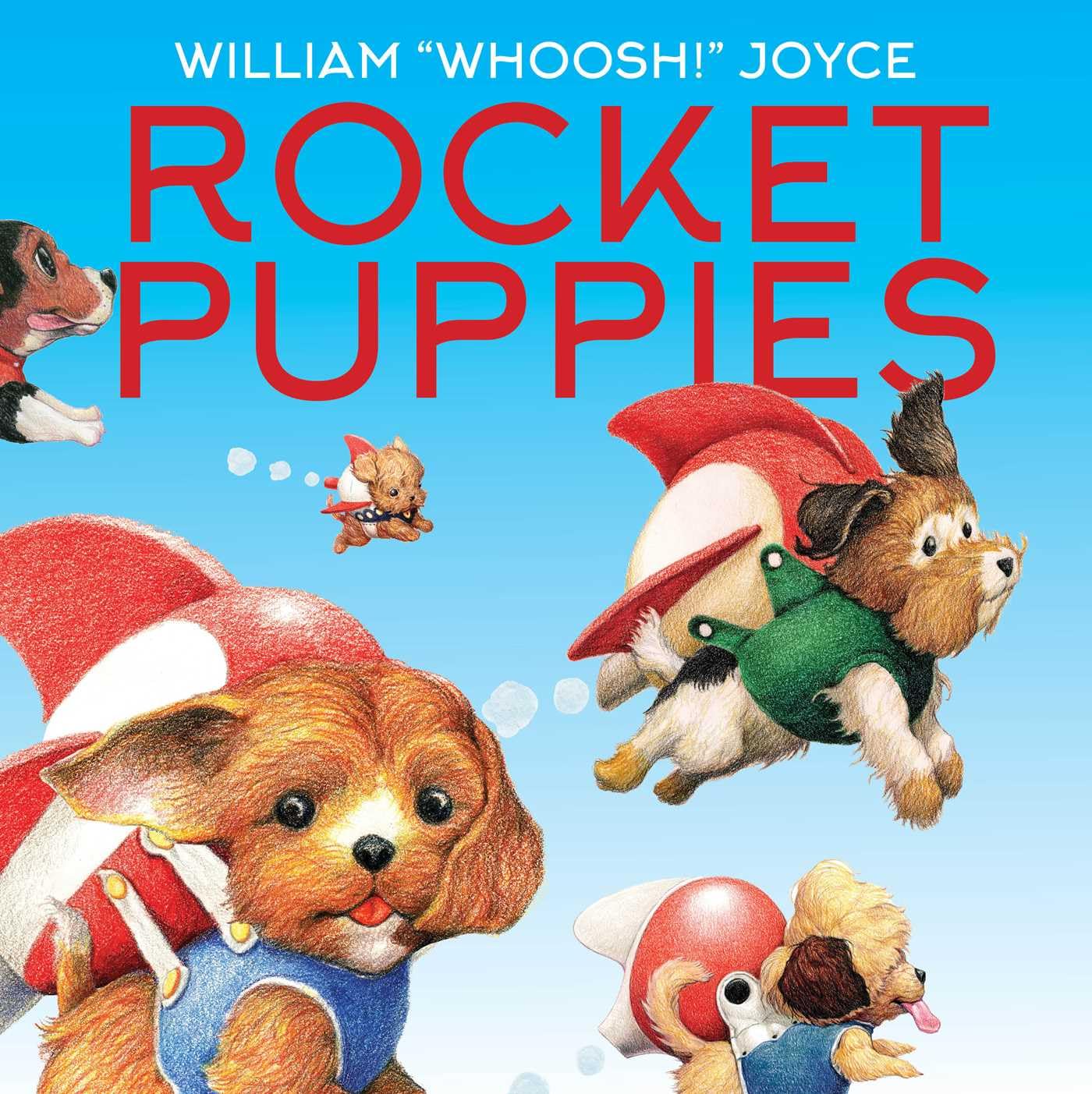 Book cover for "Rocket Puppies," by William Joyce