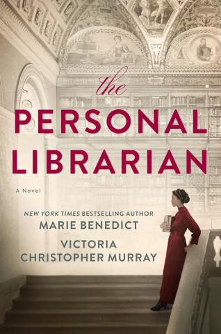 Book cover for The Personal Librarian by Marie Benedict and Victoria Christopher Murray