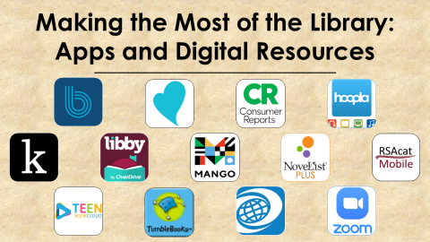 Text: Making the Most of the Library: Apps and Digital Resources; app icons for Boundless, Hoopla, Kanopy, Libby, Mango Languages, RSAcat Mobile, and Zoom