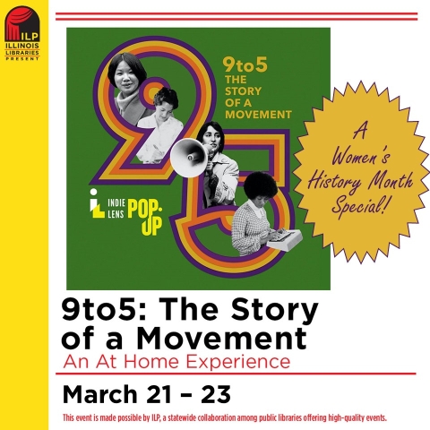 Text: 9 to 5: The Story of a Movement.  March 21- 23.  An At Home Experience.  A Women's History Month Special.  Graphic: Movie poster for 9 to 5: The Story of a Movement.